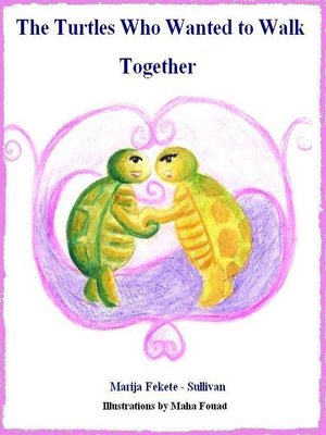 cover image of The Turtles Who Wanted to Walk Together